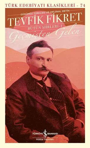 Geçmişten Gelen (Bütün Şiirleri 1)