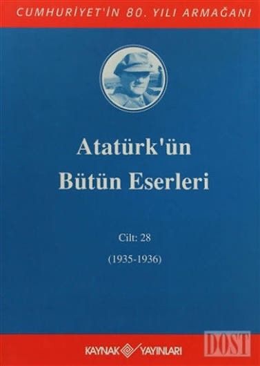 Atatürk'ün Bütün Eserleri - Cilt 28