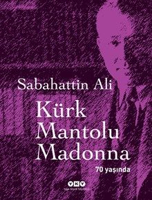 Kürk Mantolu Madonna 70 Yaşında