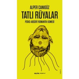 Tatli Rüyalar Psiko-Absürt Romantik Komedi