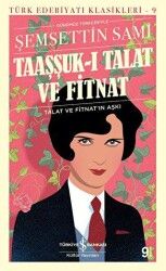 Taaşşuk-ı Talat ve Fitnat Günümüz Türkçesi