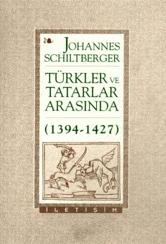 Türkler ve Tatarlar Arasında, 1394-1427