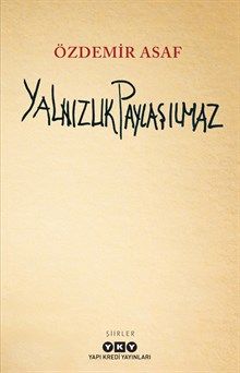 Yalnızlık Paylaşılmaz
