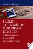 SAĞLIK TURİZMİNDE ÖNE ÇIKAN ÜLKELER - Sağlık Sistemleri ve Dünya Sağlık Turizmindeki Yerleri