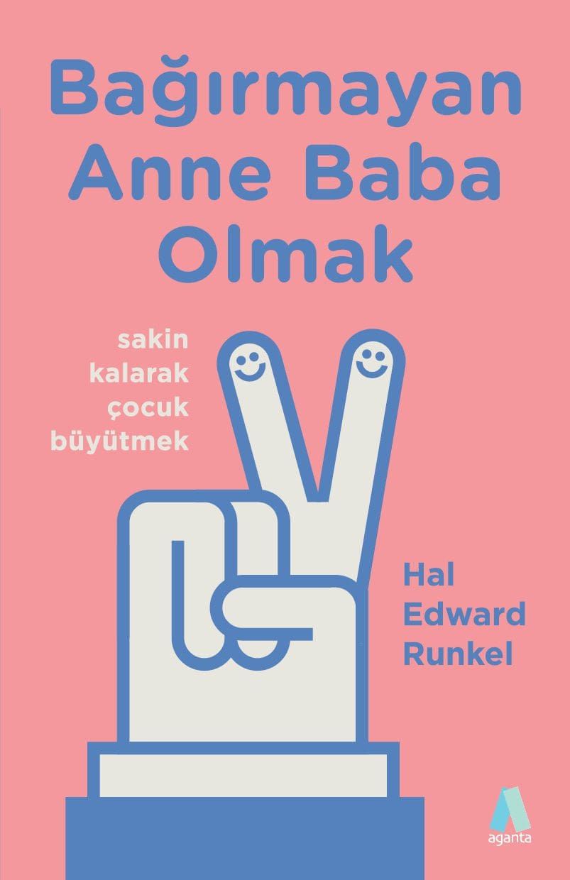 Bagirmayan Anne Baba Olmak Sakin Kalarak Çocuk Büyütmek