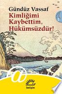 Kimliğimi Kaybettim, Hükümsüzdür!: Uçmakdere Yazıları 2