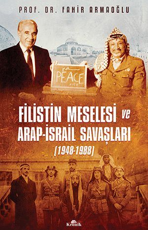 Filistin Meselesi ve Arap-İsrail Savaşları (1948-1988)
