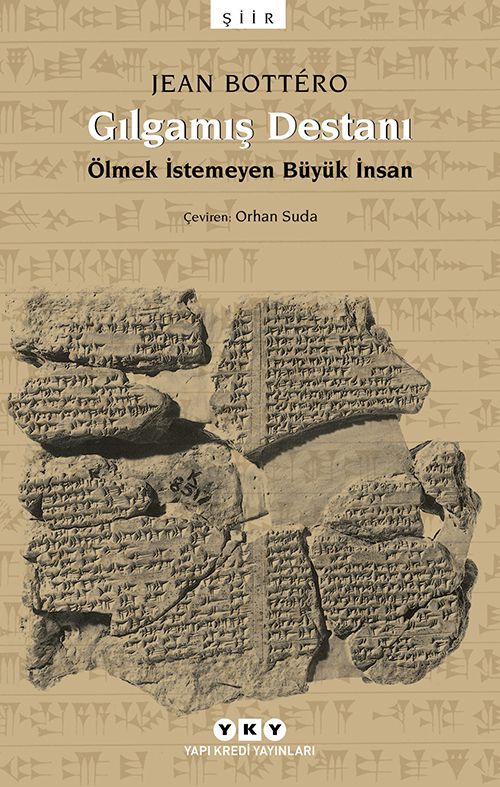 Gılgamış Destanı - Ölmek İstemeyen Büyük İnsan
