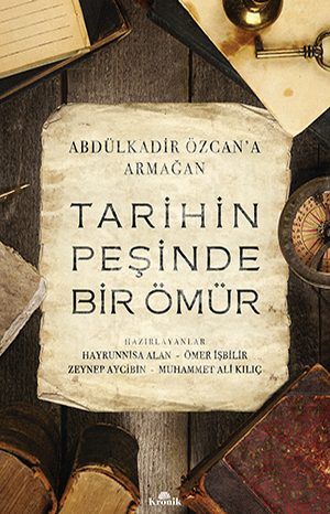 Tarihin Peşinde Bir Ömür