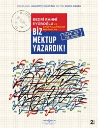 Biz Mektup Yazardık!