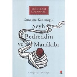 Simavna Kadısıoğlu - Şeyh Bedreddin ve Manâkıbı