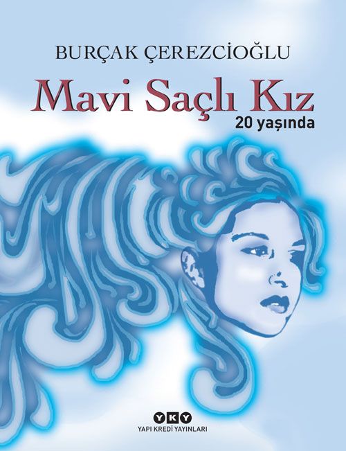 Mavi Saçlı Kız Çimenin Yeşilinde, Gökyüzünün Mavisinde Saçlarımı Hatırla ... Günce