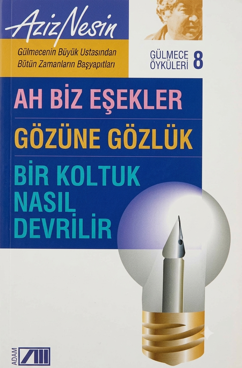 Ah Biz Eşekler - Gözüne Gözlük - Bir Koltuk Nasıl Devrilir