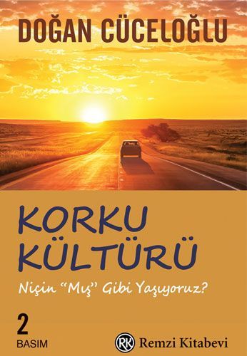 Korku Kültürü: Niçin “Mış” Gibi Yaşıyoruz?