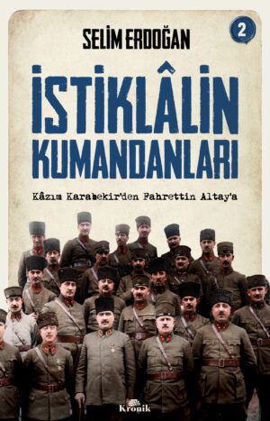İstiklâlin Kumandanları 2