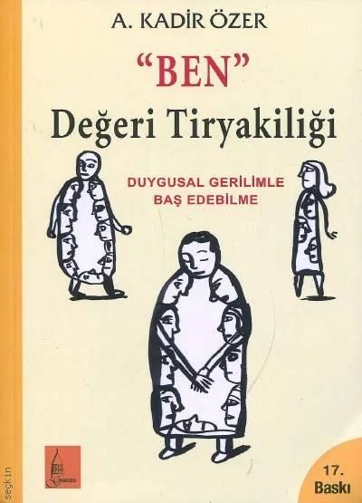 "Ben" Değeri Tiryakiliği: Duygusal Gerilimle Baş Edebilme