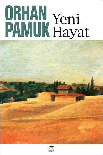 Yeni Hayat (Çagdas Türkçe Edebiyat)