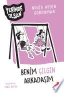 Benim Çılgın Arkadaşım (Erdem Çocuk)