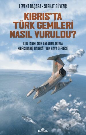 Kıbrıs'ta Türk Gemileri Nasıl Vuruldu?