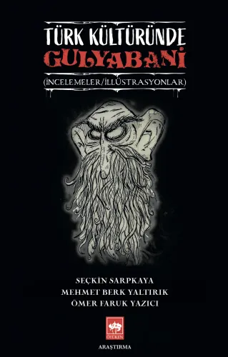Türk Kültüründe Gulyabani (İncelemeler/illüstrasyonlar)