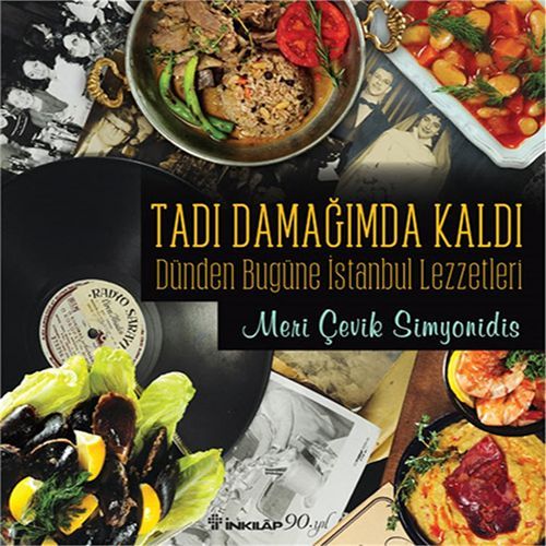 Tadı Damağımda Kaldı - Dünden Bugüne İstanbul Lezzetleri