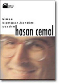 Kimse Kızmasın Kendimi Yazdım