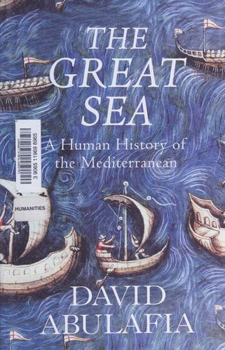 The Great Sea A Human History of the Mediterranean