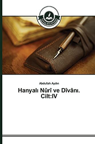 Hanyalı Nûrî ve Dîvânı. Cilt:IV