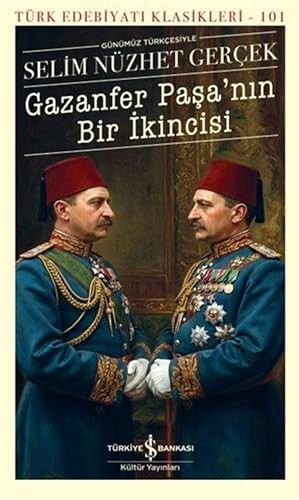 Selim Nüzhet Gerçek Gazanfer Paşa'nın Bir İkincisi, Türk Edebiyatı Klasikleri 101