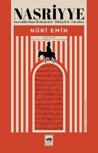 Nasriyye: Nasreddin Hoca Menkıbeleri – Hikâyeleri - Fıkraları (Edebiyat Araştırmaları / Halk Bilimi)