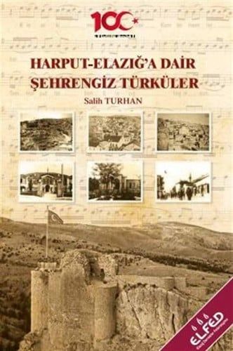 Harput-Elazığ kültürüne dair şehrengiz türküler