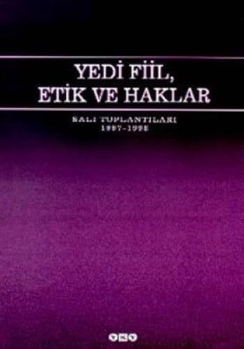Yedi Fiil, Etik ve Haklar Salı Toplantıları 97-98