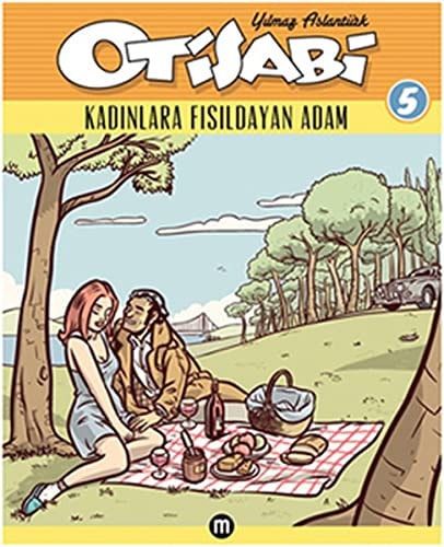 Otisabi Kadınlara fısıldayan adam