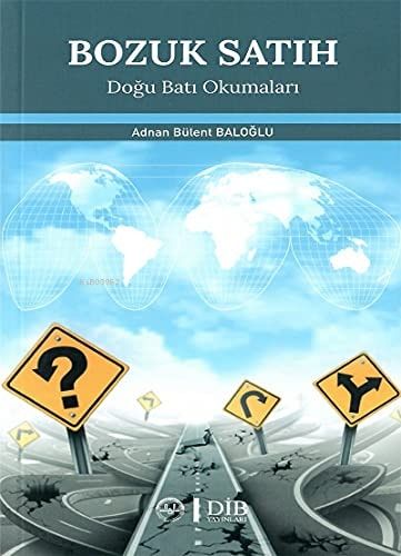 Bozuk Satıh Doğu Batı Okumaları