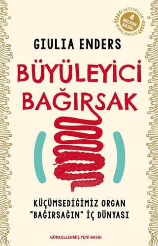 Büyüleyici Bagirsak Kücümsedigimiz Organ Bagirsagin Ic Dünyasi