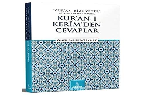 Kur’an Bize Yeter Söyleminin İddialarına Kur’an’ı Kerim'den Cevaplar