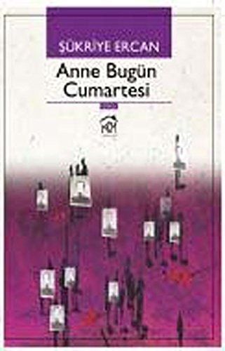 Anne Bugun Cumartesi