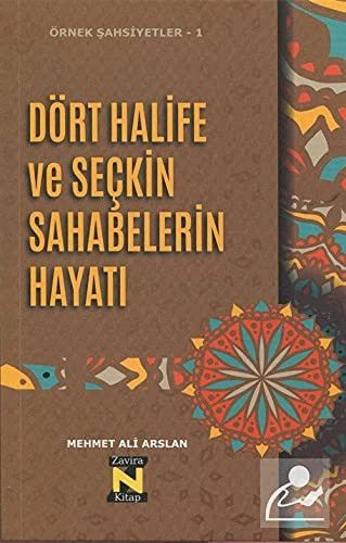 Dört Halife ve Seckin Sahabelerin Hayati