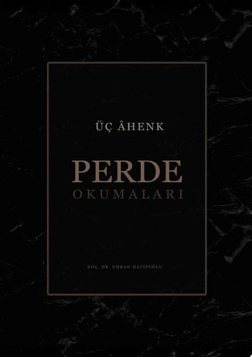 Perde Okumaları - Üç Ahenk Bolahenk, Mansur ve Sipürde