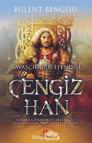 Cengiz Han Savaşçıların Efendisi