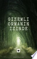Gizemli Ormanın İzinde