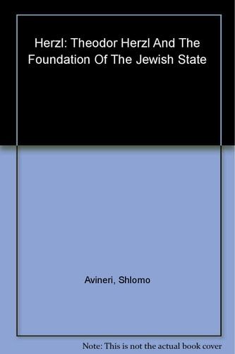 Herzl Theodor Herzl and the Foundation of the Jewish State
