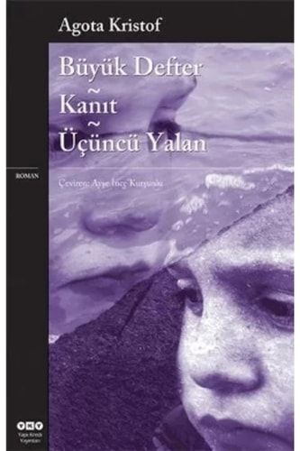 Büyük Defter ; Kanit ; Üçüncü Yalan : Roman
