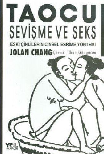 Taocu Sevişme ve Seks - Eski Çinlilerin Cinsel Esrime Yöntemi