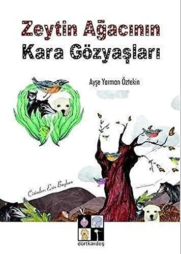 Zeytin Agacinin Karagözyaslari