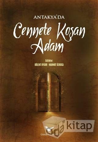 Antakya'da Cennete Koşan Adam