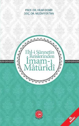Ehl-i Sünnetin Reislerinden Imam-i Matüridi