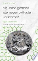İbni Sina-Hiç Kimse Görmek İstemeyen Biri Kadar Kör Olamaz