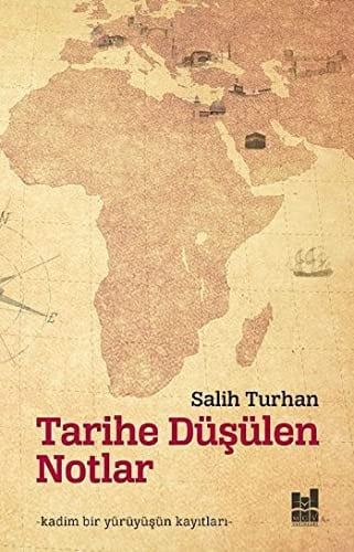 Tarihe Dusulen Notlar
