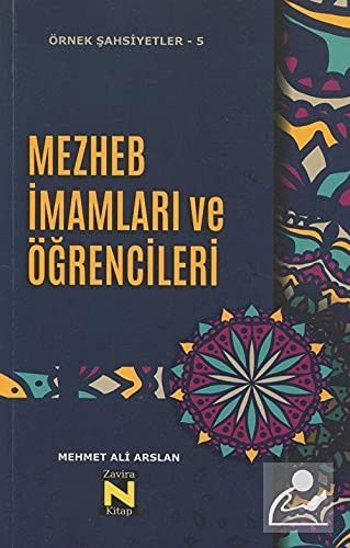 Örnek Sahsiyetler - 5 Mezhep Imamlari ve Ögrencileri
